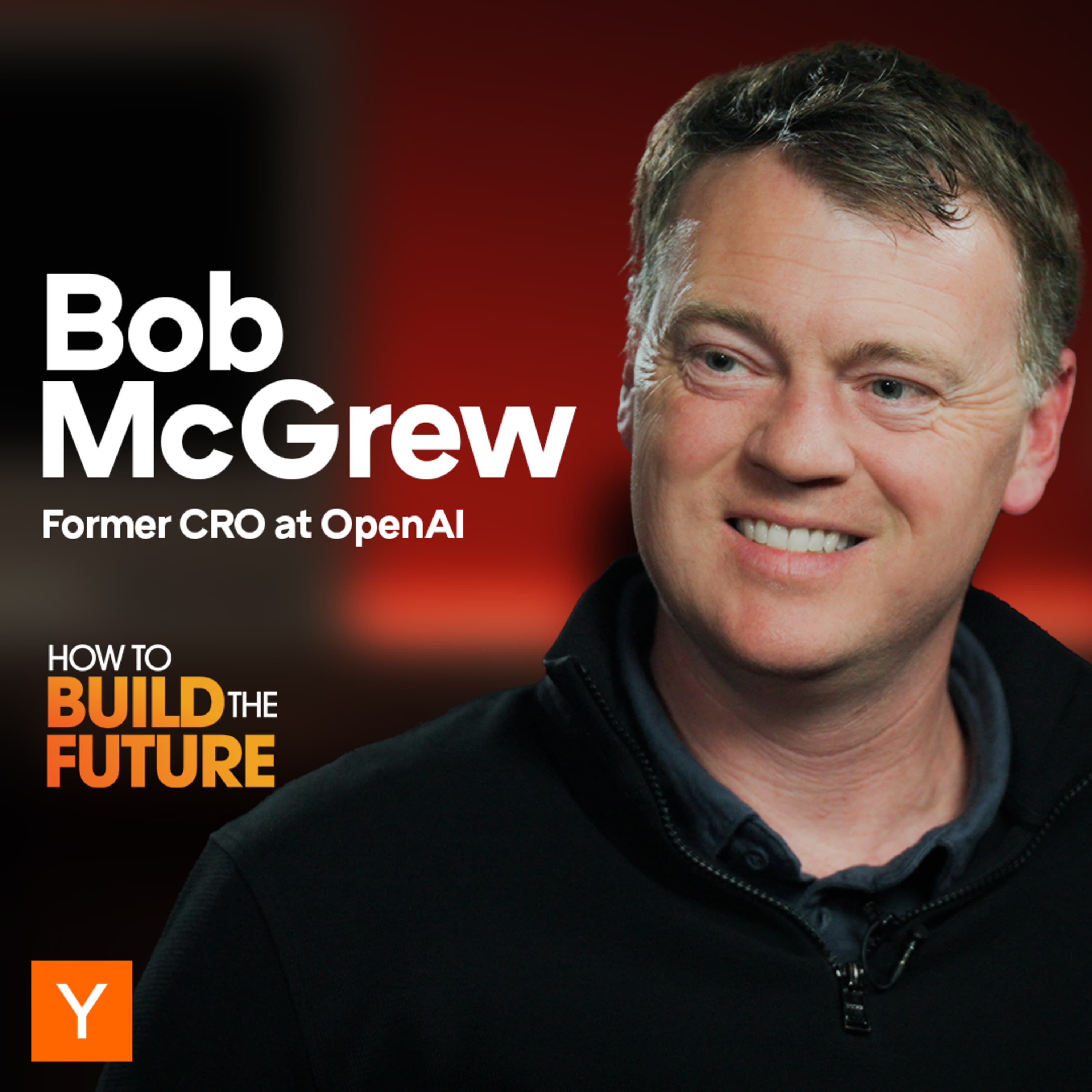 How To Build The AGI Future: Bob McGrew